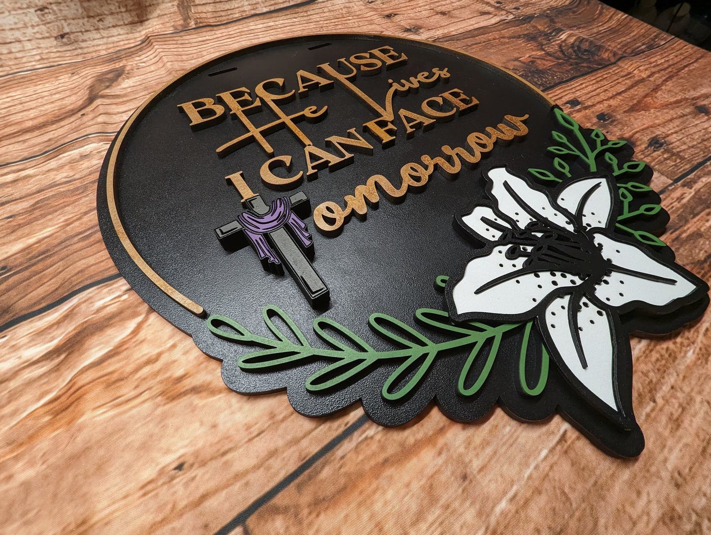 Because He Lives I Can Face Tomorrow Door Sign