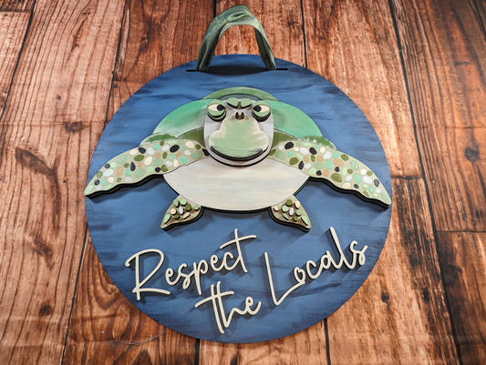 Sea Turtle Respect The Locals Door Sign